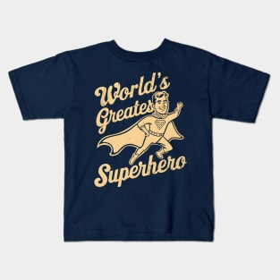 World's Greatest Superhero | Father's Day | Dad Lover gifts Kids T-Shirt